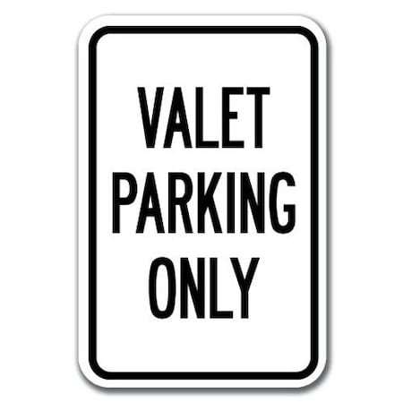 Signmission Valet Parking Only 12inx18in Heavy Gauge Aluminums, A-1218 Valet Parkings - Valet Pk O A-1218 Valet Parking Signs - Valet Pk O